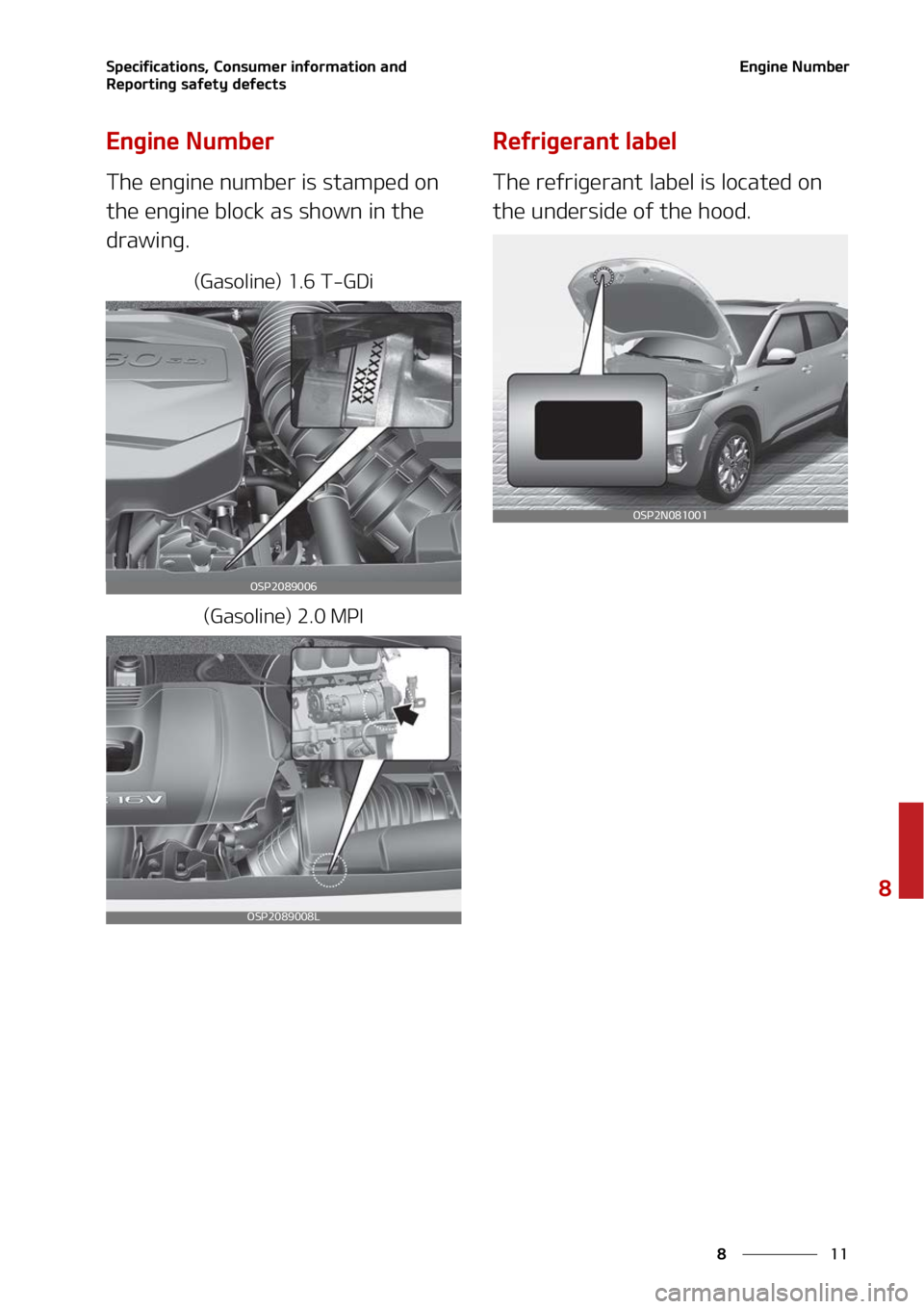 KIA SELTOS 2022  Owners Manual ��
�
�
�4�Q�F�D�J�G�J�D�B�U�J�P�O�T�
��$�P�O�T�V�N�F�S��J�O�G�P�S�N�B�U�J�P�O��B�O�E�
�3�F�Q�P�S�U�J�O�H��T�B�G�F�U�Z��E�F�G�F�D�U�T�&�O�H�J�O�F��/�V�N�C�F�S
�&�O�H�J�O�F��/�V�N�C�F�S
�5�I