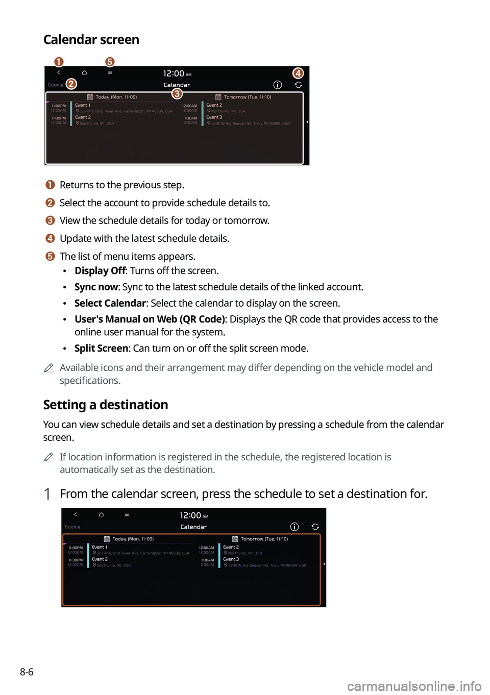 KIA SELTOS 2022  Navigation System Quick Reference Guide 8-6
Calendar screen
\037\036\035\034\033
a a Returns to the previous step.
b b Select the account to provide schedule details to.
c c View the schedule details for today or tomorrow.
d d Update with t