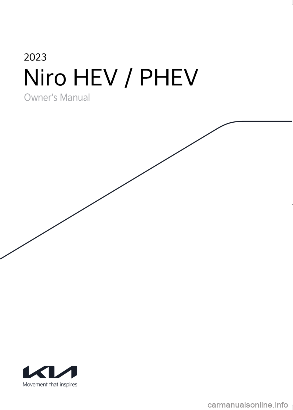 KIA NIRO PHEV 2023  Owners Manual 
N
i
r
o
 
H
E
V   /   P H E V 
