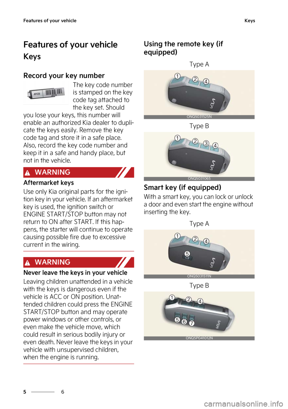KIA NIRO PHEV 2023  Owners Manual ��F�B�U�V�S�F�T��P�G��Z�P�V�S��W�F�I�J�D�M�F
�
�
�,�F�Z�T
��F�B�U�V�S�F�T��P�G��Z�P�V�S��W�F�I�J�D�M�F
�,�F�Z�T
�3�F�D�P�S�E��Z�P�V�S��L�F�Z��O�V�N�C�F�S
�5�I�F��L�F�Z��D�P�E�F��O�V�N�