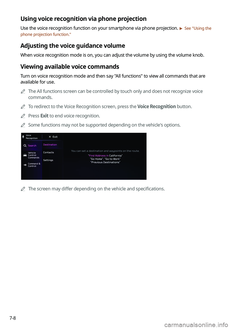 KIA NIRO PHEV 2023  Navigation System Quick Reference Guide 7-8
Using voice recognition via phone projection
Use the voice recognition function on your smartphone via phone projection. > See "Using the 
phone projection function."
Adjusting the voice g