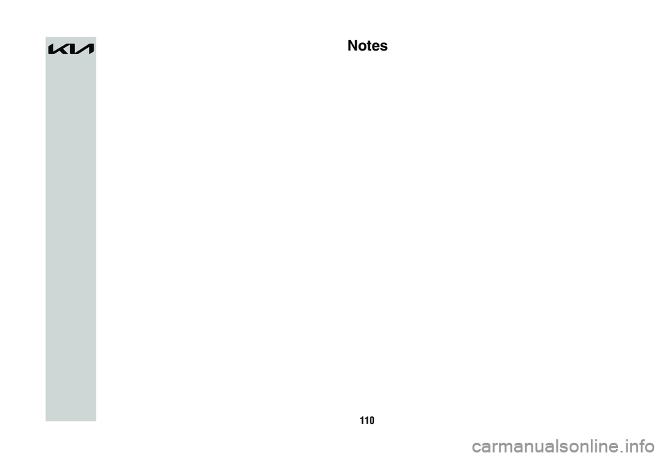 KIA NIRO PHEV 2023  Warranty and Consumer Information Guide 110
Notes
23MY HEV & PHEV(��2).indd   1102021-10-05   �� 9:35:34  