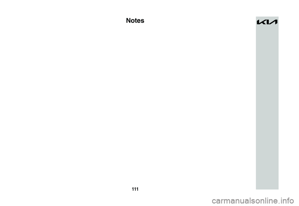 KIA NIRO PHEV 2023  Warranty and Consumer Information Guide 111
Notes
23MY HEV & PHEV(��2).indd   1112021-10-05   �� 9:35:34  