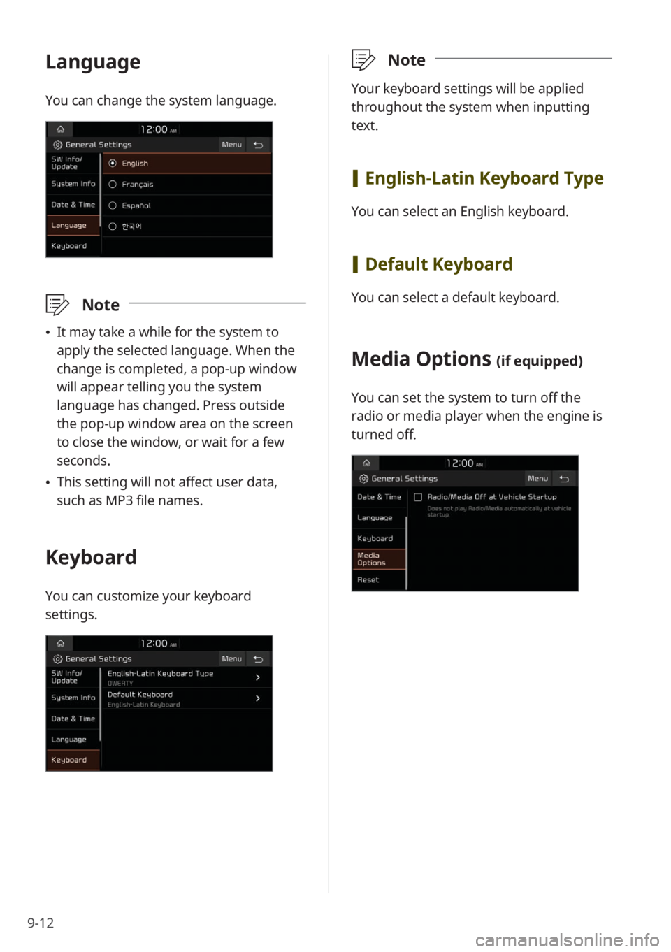 KIA NIRO PHEV 2022 Quick Start Guide Base Audio 9-12
Language
You can change the system language.
\333Note
\225It may take a while for the system to
apply the selected language. When the
change is completed, a pop-up window
will appear telling KIA NIRO PHEV 2022 Quick Start Guide Base Audio 9-12
Language
You can change the system language.
\333Note
\225It may take a while for the system to
apply the selected language. When the
change is completed, a pop-up window
will appear telling