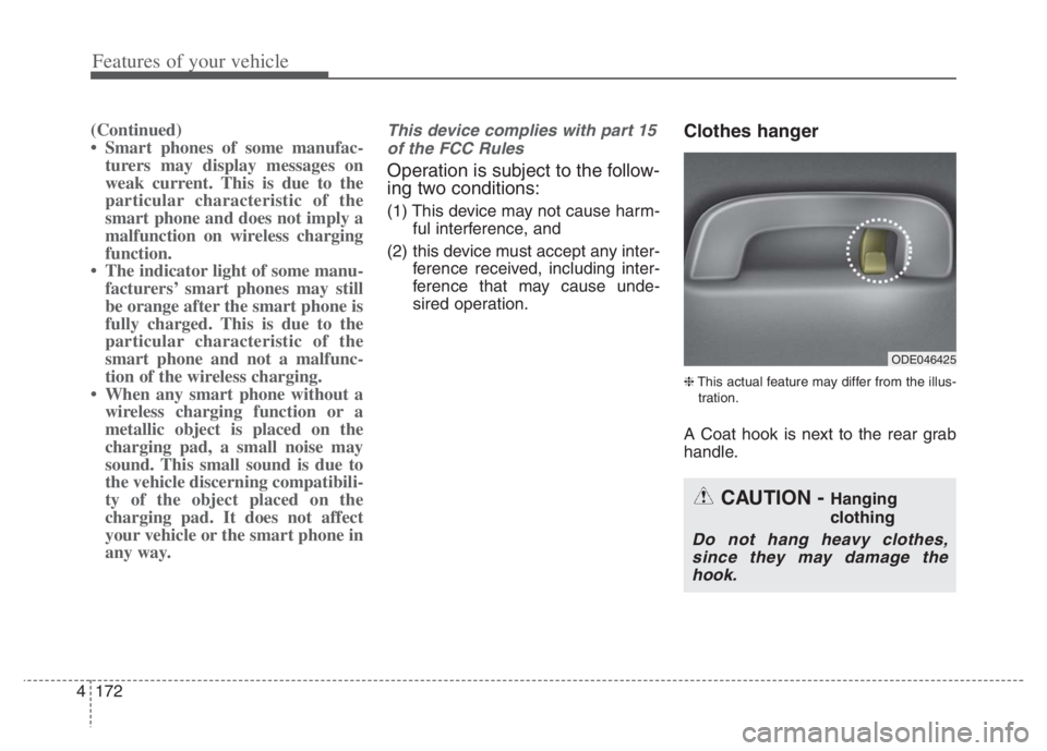 KIA NIRO PHEV 2021 Service Manual Features of your vehicle
172 4
(Continued)
• Smart phones of some manufac-
turers may display messages on
weak current. This is due to the
particular characteristic of the
smart phone and does not i KIA NIRO PHEV 2021 Service Manual Features of your vehicle
172 4
(Continued)
• Smart phones of some manufac-
turers may display messages on
weak current. This is due to the
particular characteristic of the
smart phone and does not i