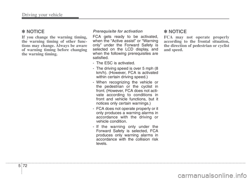KIA NIRO PHEV 2021 Repair Manual Driving your vehicle
72 5
✽
✽
NOTICE
If you change the warning timing,
the warning timing of other func-
tions may change. Always be aware
of warning timing before changing
the warning timing.
Pre KIA NIRO PHEV 2021 Repair Manual Driving your vehicle
72 5
✽
✽
NOTICE
If you change the warning timing,
the warning timing of other func-
tions may change. Always be aware
of warning timing before changing
the warning timing.
Pre