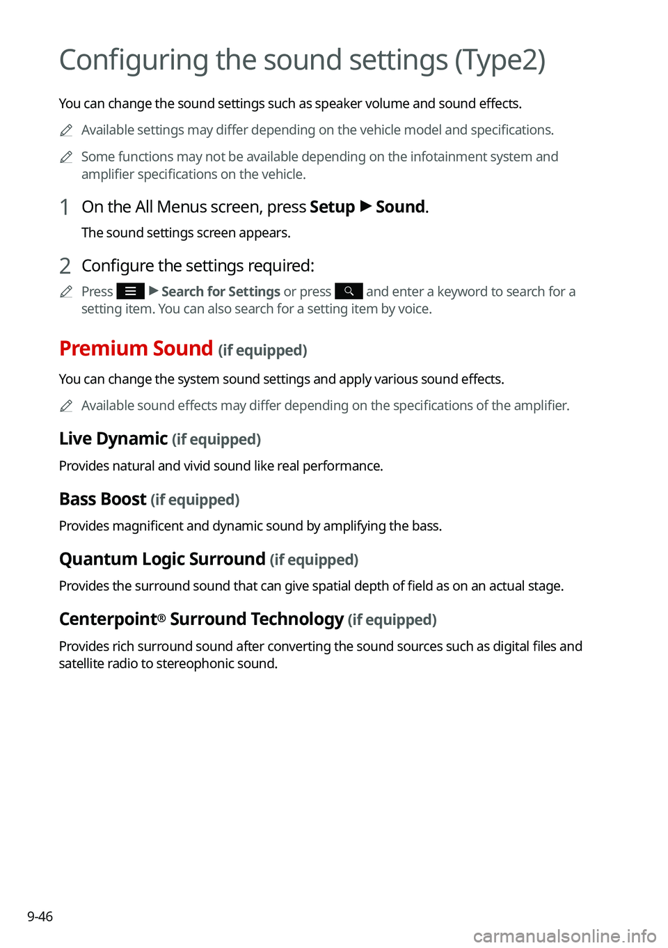 KIA NIRO PHEV 2021 Navigation System Quick Reference Guide 9-46
Configuring the sound settings (Type2)
You can change the sound settings such as speaker volume and sound effects.0000
A
Available settings may differ depending on the vehicle model and specifica KIA NIRO PHEV 2021 Navigation System Quick Reference Guide 9-46
Configuring the sound settings (Type2)
You can change the sound settings such as speaker volume and sound effects.0000
A
Available settings may differ depending on the vehicle model and specifica