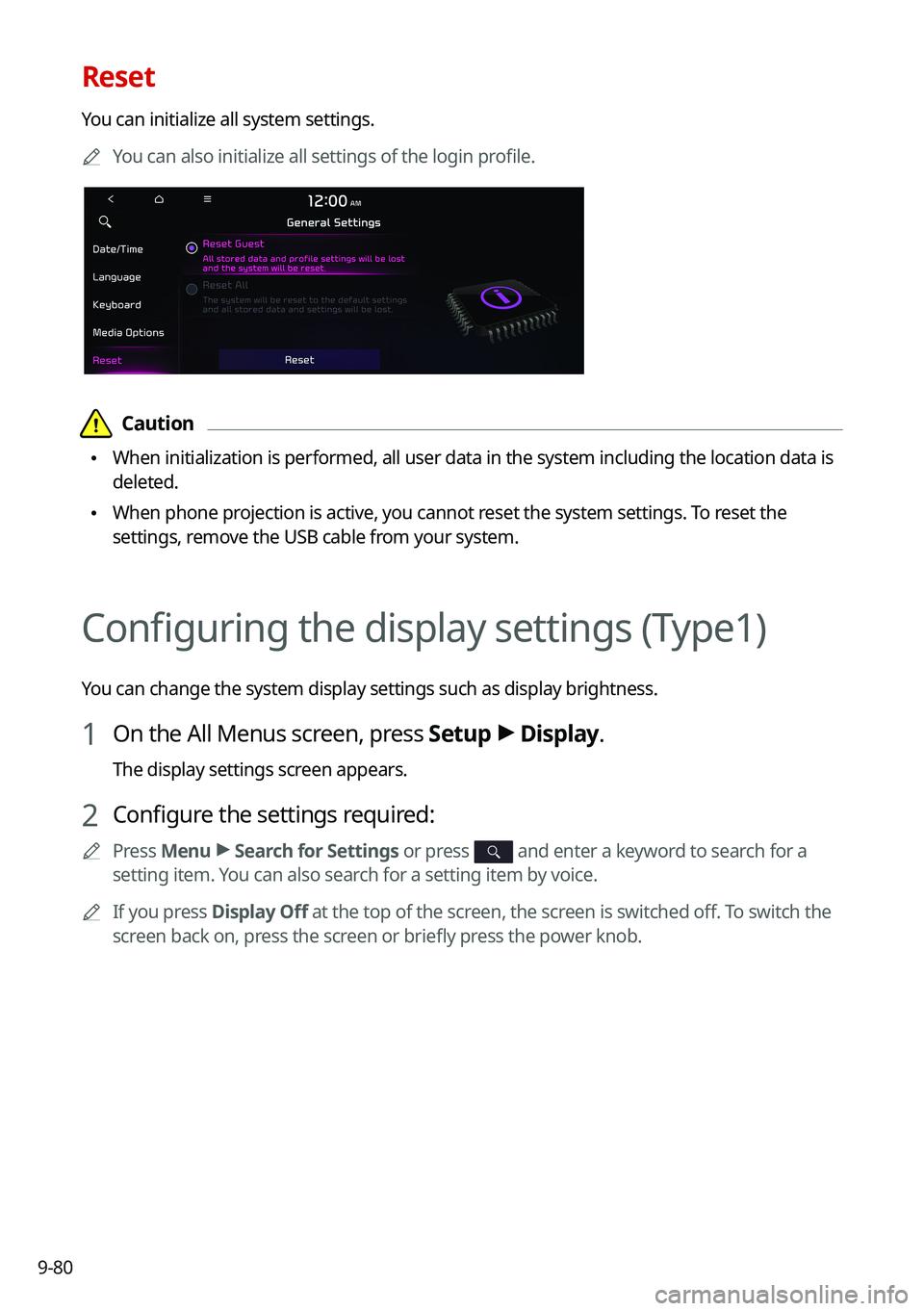 KIA NIRO PHEV 2021 Navigation System Quick Reference Guide 9-80
Reset
You can initialize all system settings.0000
A
You can also initialize all settings of the login profile.
\334\334Caution
\225When initialization is performed, all user data in the system KIA NIRO PHEV 2021 Navigation System Quick Reference Guide 9-80
Reset
You can initialize all system settings.0000
A
You can also initialize all settings of the login profile.
\334\334Caution
\225When initialization is performed, all user data in the system