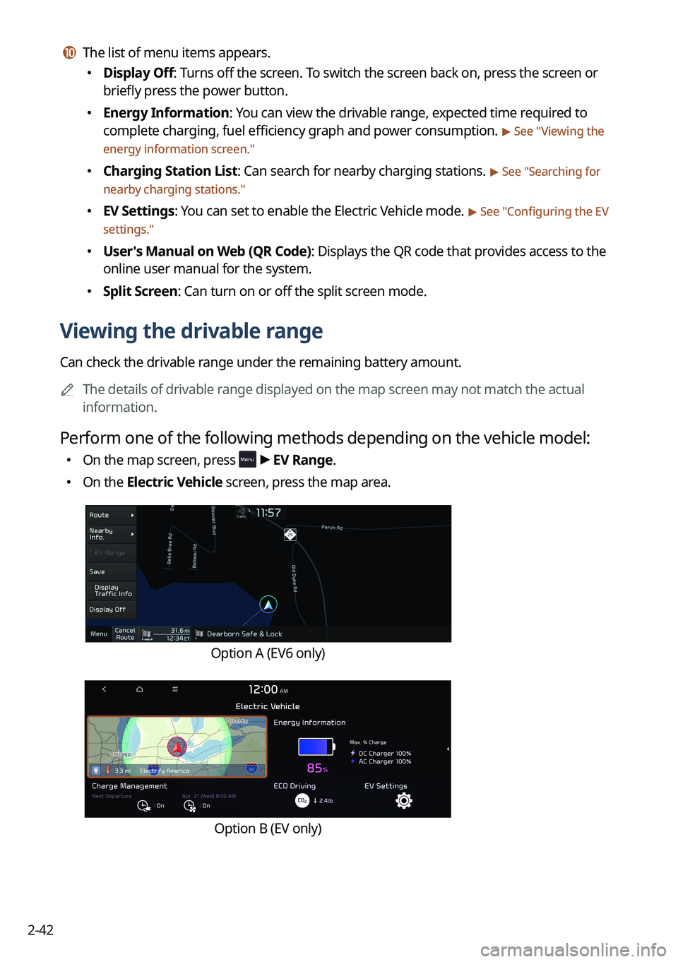 KIA NIRO EV 2023 Navigation System Quick Reference Guide 2-42
j j The list of menu items appears.
KIA NIRO EV 2023 Navigation System Quick Reference Guide 2-42
j j The list of menu items appears.
