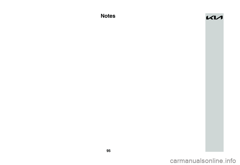 KIA NIRO EV 2023 Warranty and Consumer Information Guide 95
Notes
��� 23MY EV(��2).indd 952022-06-22 �� 4:29:51 KIA NIRO EV 2023 Warranty and Consumer Information Guide 95
Notes
��� 23MY EV(��2).indd 952022-06-22 �� 4:29:51