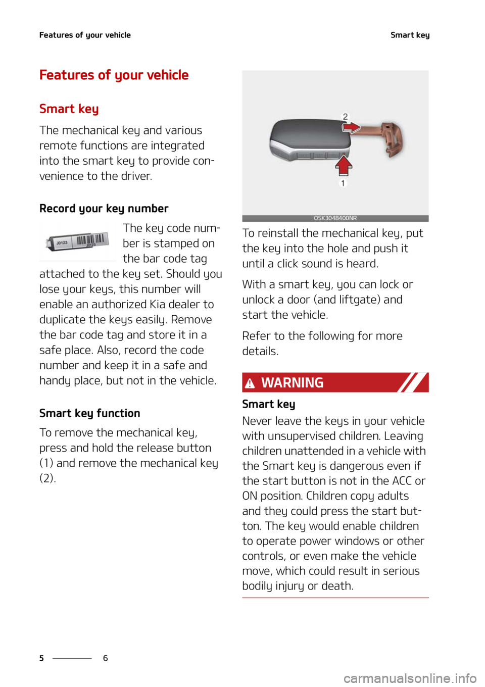 KIA NIRO EV 2022  Owners Manual ��F�B�U�V�S�F�T��P�G��Z�P�V�S��W�F�I�J�D�M�F
�
�
�4�N�B�S�U��L�F�Z
��F�B�U�V�S�F�T��P�G��Z�P�V�S��W�F�I�J�D�M�F
�4�N�B�S�U��L�F�Z
�5�I�F��N�F�D�I�B�O�J�D�B�M��L�F�Z��B�O�E��W�B�S�J�P�V