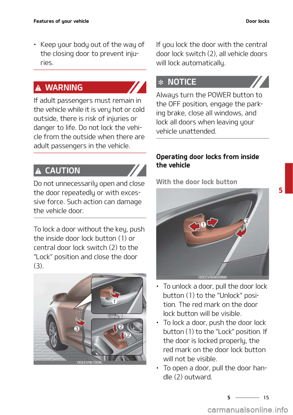KIA NIRO EV 2022  Owners Manual ��
�
�
��F�B�U�V�S�F�T��P�G��Z�P�V�S��W�F�I�J�D�M�F�%�P�P�S��M�P�D�L�T
LÜ�,�F�F�Q��Z�P�V�S��C�P�E�Z��P�V�U��P�G��U�I�F��X�B�Z��P�G�
�U�I�F��D�M�P�T�J�O�H��E�P�P�S ��U�P��Q�S�F�W�