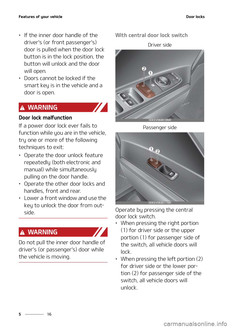 KIA NIRO EV 2022  Owners Manual ��F�B�U�V�S�F�T��P�G��Z�P�V�S��W�F�I�J�D�M�F
��
�
�%�P�P�S��M�P�D�L�T
LÜ �*�G��U�I�F��J�O�O�F�S��E�P�P�S��I�B�O�E�M�F��P�G��U�I�F�
�E�S�J�W�F�S��T��	�P�S��G�S�P�O�U��Q�B�T�T�F�O�H�
