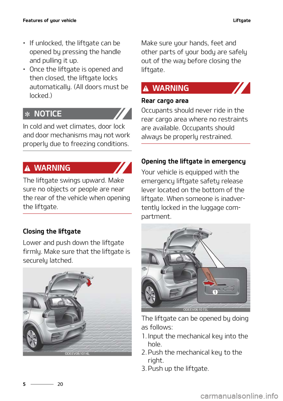KIA NIRO EV 2022  Owners Manual ��F�B�U�V�S�F�T��P�G��Z�P�V�S��W�F�I�J�D�M�F
��
�
�-�J�G�U�H�B�U�F
LÜ �*�G��V�O�M�P�D�L�F�E�
��U�I�F��M�J�G�U�H�B�U�F��D�B�O��C�F�
�P�Q�F�O�F�E��C�Z��Q�S�F�T�T�J�O�H��U�I�F��I�B�O�E�