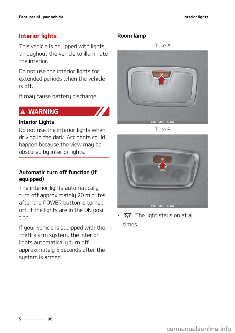 KIA NIRO EV 2022  Owners Manual ��F�B�U�V�S�F�T��P�G��Z�P�V�S��W�F�I�J�D�M�F
��
�
�*�O�U�F�S�J�P�S��M�J�H�I�U�T
�*�O�U�F�S�J�P�S��M�J�H�I�U�T
�5�I�J�T��W�F�I�J�D�M�F��J�T��F�R�V�J�Q�Q�F�E��X�J�U�I��M�J�H�I�U�T�
�U�I�S