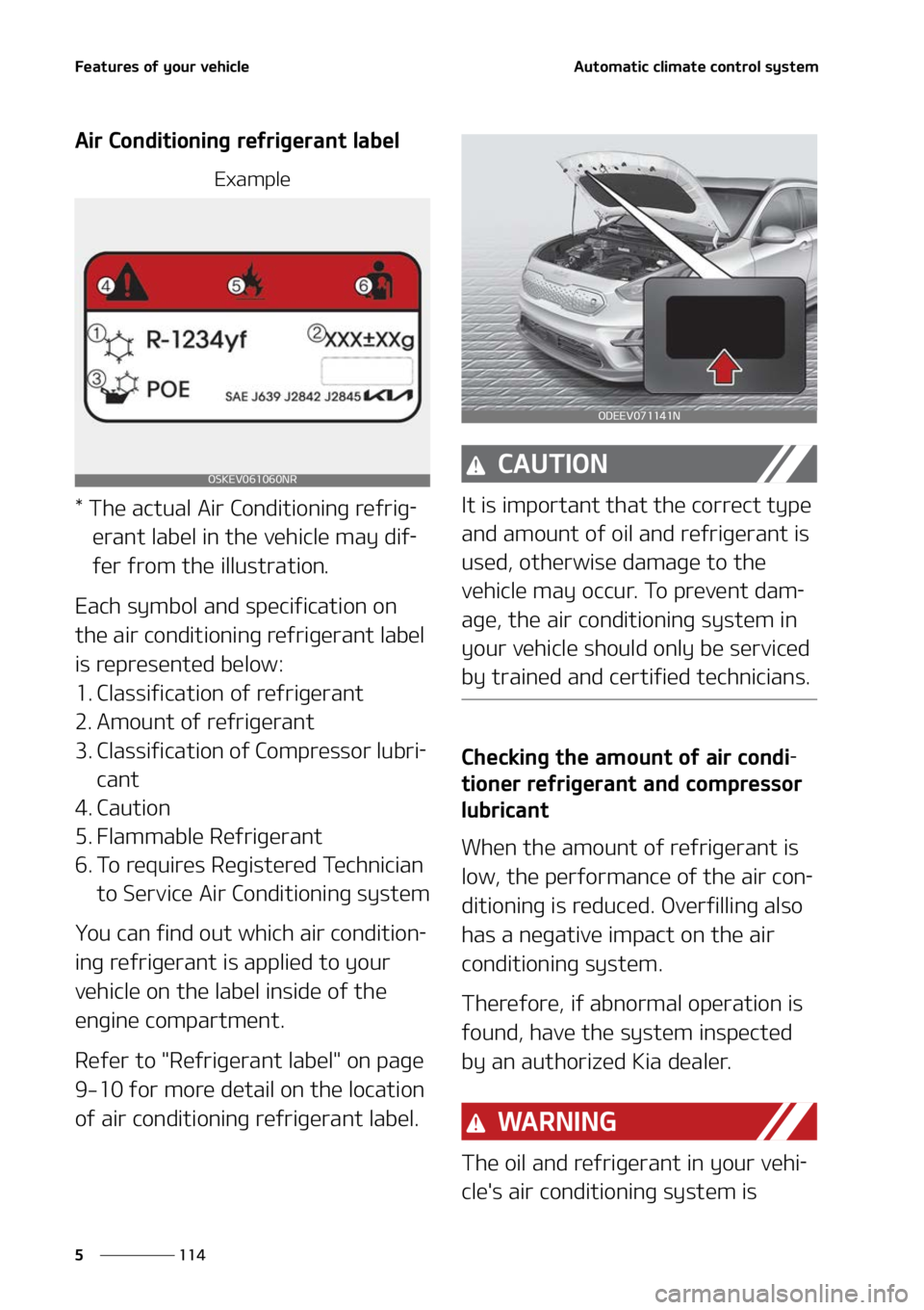 KIA NIRO EV 2022  Owners Manual ��F�B�U�V�S�F�T��P�G��Z�P�V�S��W�F�I�J�D�M�F
���
�
�"�V�U�P�N�B�U�J�D��D�M�J�N�B�U�F��D�P�O�U�S�P�M��T�Z�T�U�F�N
�"�J�S��$�P�O�E�J�U�J�P�O�J�O�H��S�F�G�S�J�H�F�S�B�O�U��M�B�C�F�M
�&�Y�B�
