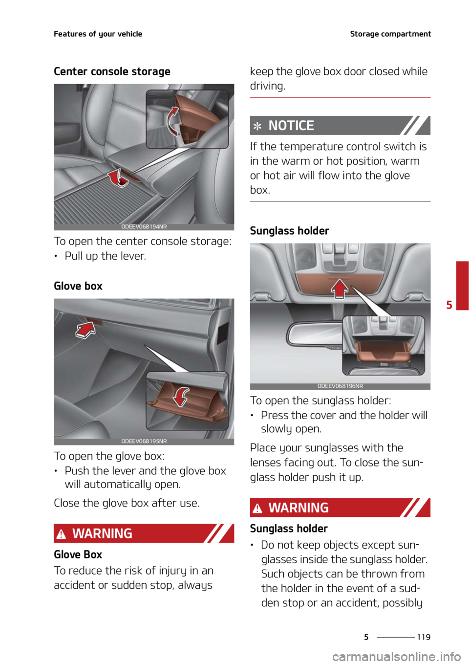 KIA NIRO EV 2022  Owners Manual ���
�
�
��F�B�U�V�S�F�T��P�G��Z�P�V�S��W�F�I�J�D�M�F�4�U�P�S�B�H�F��D�P�N�Q�B�S�U�N�F�O�U
�$�F�O�U�F�S��D�P�O�T�P�M�F��T�U�P�S�B�H�F
�5�P��P�Q�F�O��U�I�F��D�F�O�U�F�S��D�P�O�T�P�M�F��