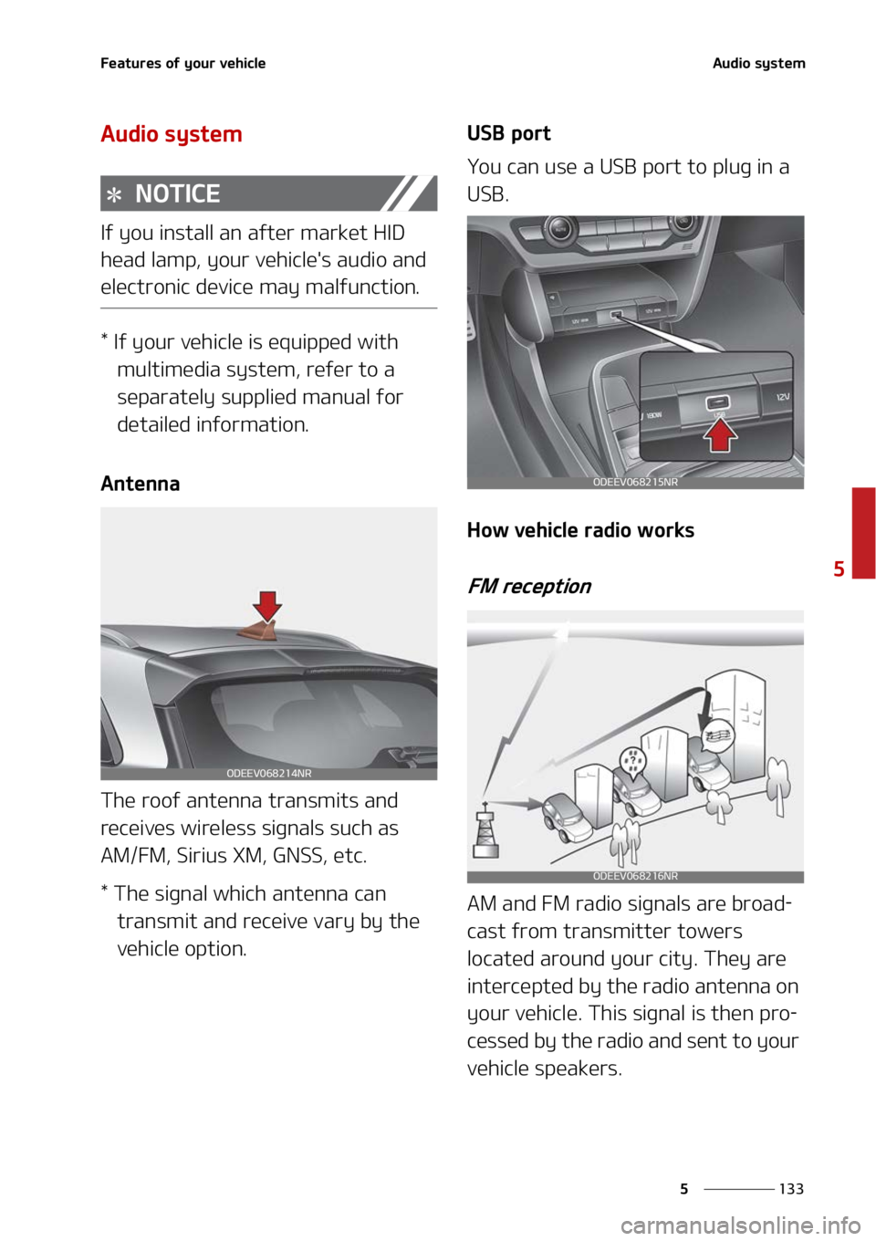 KIA NIRO EV 2022  Owners Manual ���
�
�
��F�B�U�V�S�F�T��P�G��Z�P�V�S��W�F�I�J�D�M�F�"�V�E�J�P��T�Z�T�U�F�N
�"�V�E�J�P��T�Z�T�U�F�N
�/�0�5�*�$�&
�*�G��Z�P�V��J�O�T�U�B�M�M��B�O��B�G�U�F�S��N�B�S�L�F�U��)�*�%�
�I�F�