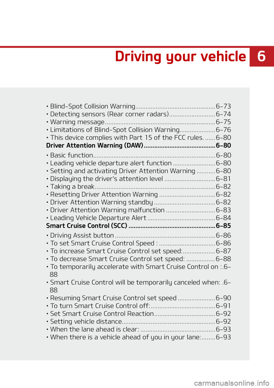 KIA NIRO EV 2022  Owners Manual �
�%�S�J�W�J�O�H��Z�P�V�S��W�F�I�J�D�M�F
LÜ ��#�M�J�O�E��4�Q�P�U��$�P�M�M�J�T�J�P�O��8�B�S�O�J�O�H�����������������������������������������������