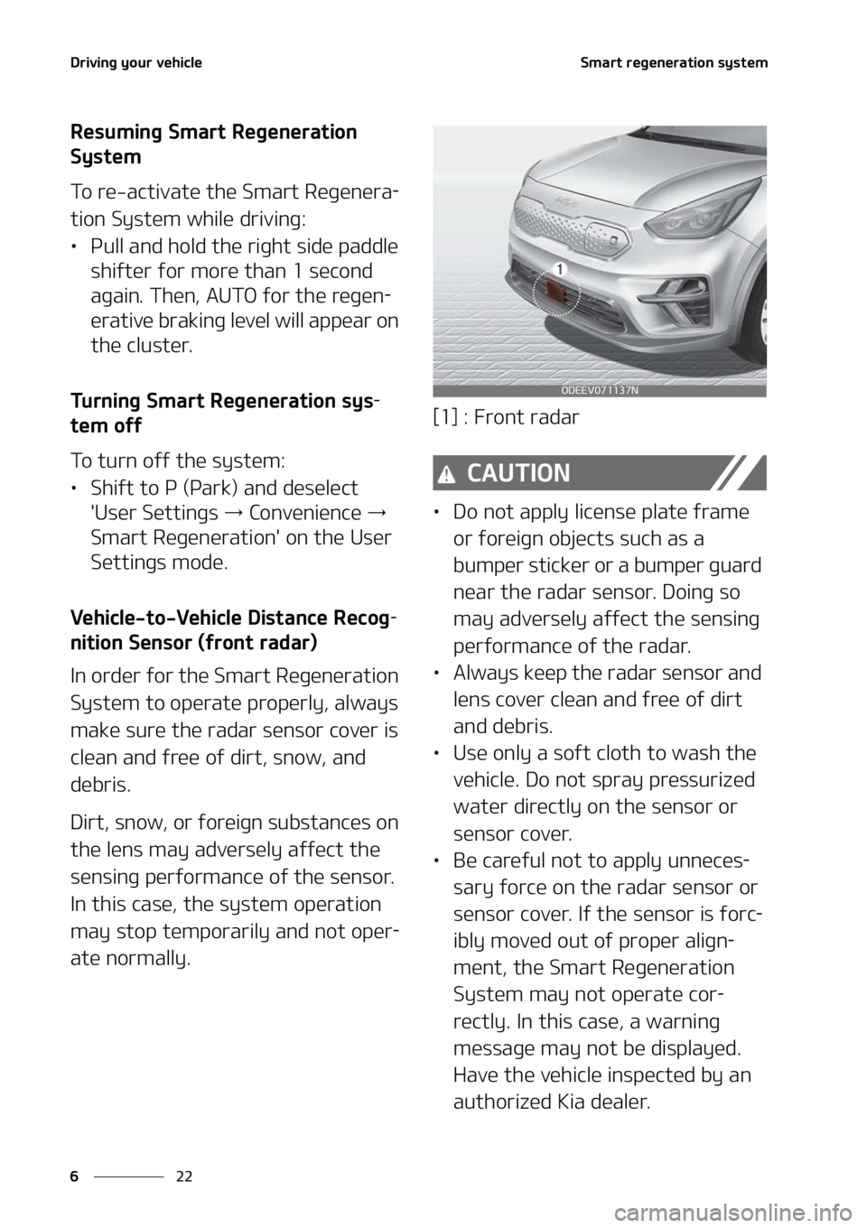 KIA NIRO EV 2022  Owners Manual �%�S�J�W�J�O�H��Z�P�V�S��W�F�I�J�D�M�F
��
�
�4�N�B�S�U��S�F�H�F�O�F�S�B�U�J�P�O��T�Z�T�U�F�N
�3�F�T�V�N�J�O�H��4�N�B�S�U��3�F�H�F�O�F�S�B�U�J�P�O�
�4�Z�T�U�F�N
�5�P��S�F��B�D�U�J�W�B�U�F�