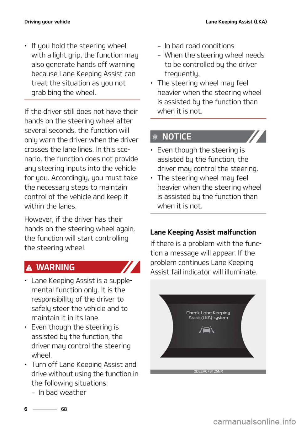 KIA NIRO EV 2022  Owners Manual �%�S�J�W�J�O�H��Z�P�V�S��W�F�I�J�D�M�F
��
�
�-�B�O�F��,�F�F�Q�J�O�H��"�T�T�J�T�U��	�-�,�"�

LÜ �*�G��Z�P�V��I�P�M�E��U�I�F��T�U�F�F�S�J�O�H��X�I�F�F�M�
�X�J�U�I��B��M�J�H�I�U��H�S�J�