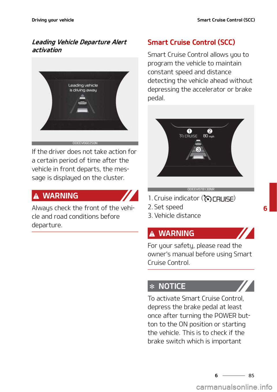 KIA NIRO EV 2022  Owners Manual ��
�
�
�%�S�J�W�J�O�H��Z�P�V�S��W�F�I�J�D�M�F�4�N�B�S�U��$�S�V�J�T�F��$�P�O�U�S�P�M��	�4�$�$�

�-�F�B�E�J�O�H��7�F�I�J�D�M�F��%�F�Q�B�S�U�V�S�F��"�M�F�S�U��B�D�U�J�W�B�U�J�P�O
�*�G��U�I�