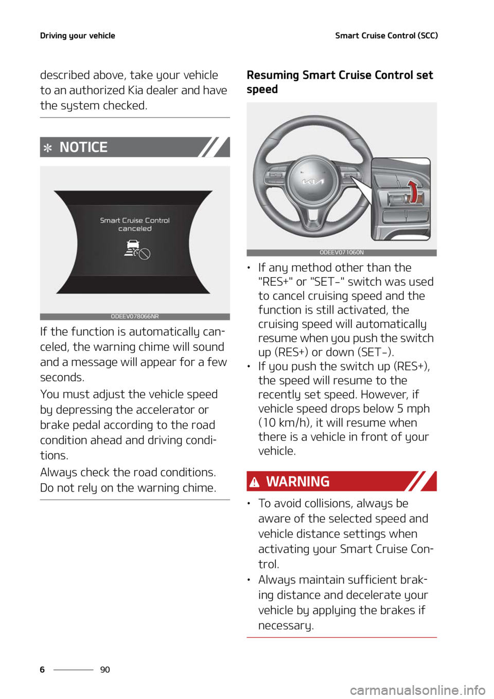 KIA NIRO EV 2022  Owners Manual �%�S�J�W�J�O�H��Z�P�V�S��W�F�I�J�D�M�F
��
�
�4�N�B�S�U��$�S�V�J�T�F��$�P�O�U�S�P�M��	�4�$�$�

�E�F�T�D�S�J�C�F�E��B�C�P�W�F�
��U�B�L�F��Z�P�V�S��W�F�I�J�D�M�F�
�U�P��B�O��B�V�U�I�P�S�J�