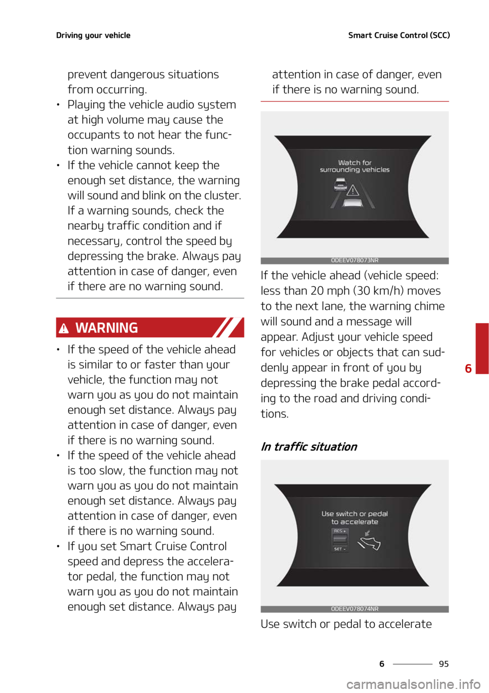 KIA NIRO EV 2022  Owners Manual ��
�
�
�%�S�J�W�J�O�H��Z�P�V�S��W�F�I�J�D�M�F�4�N�B�S�U��$�S�V�J�T�F��$�P�O�U�S�P�M��	�4�$�$�

�Q�S�F�W�F�O�U��E�B�O�H�F�S�P�V�T��T�J�U�V�B�U�J�P�O�T�
�G�S�P�N��P�D�D�V�S�S�J�O�H�
LÜ �1