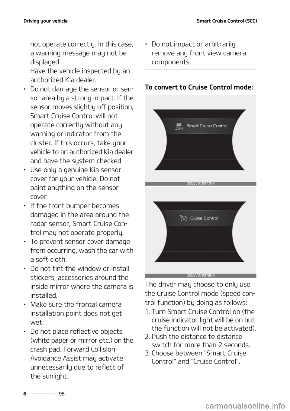 KIA NIRO EV 2022  Owners Manual �%�S�J�W�J�O�H��Z�P�V�S��W�F�I�J�D�M�F
��
�
�4�N�B�S�U��$�S�V�J�T�F��$�P�O�U�S�P�M��	�4�$�$�

�O�P�U��P�Q�F�S�B�U�F��D�P�S�S�F�D�U�M�Z���*�O��U�I�J�T��D�B�T�F�
�
�B��X�B�S�O�J�O�H��N�