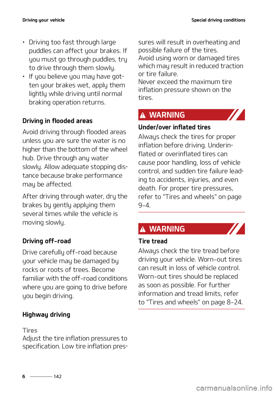 KIA NIRO EV 2022  Owners Manual �%�S�J�W�J�O�H��Z�P�V�S��W�F�I�J�D�M�F
���
�
�4�Q�F�D�J�B�M��E�S�J�W�J�O�H��D�P�O�E�J�U�J�P�O�T
LÜ �%�S�J�W�J�O�H��U�P�P��G�B�T�U��U�I�S�P�V�H�I��M�B�S�H�F�
�Q�V�E�E�M�F�T��D�B�O��B�G�