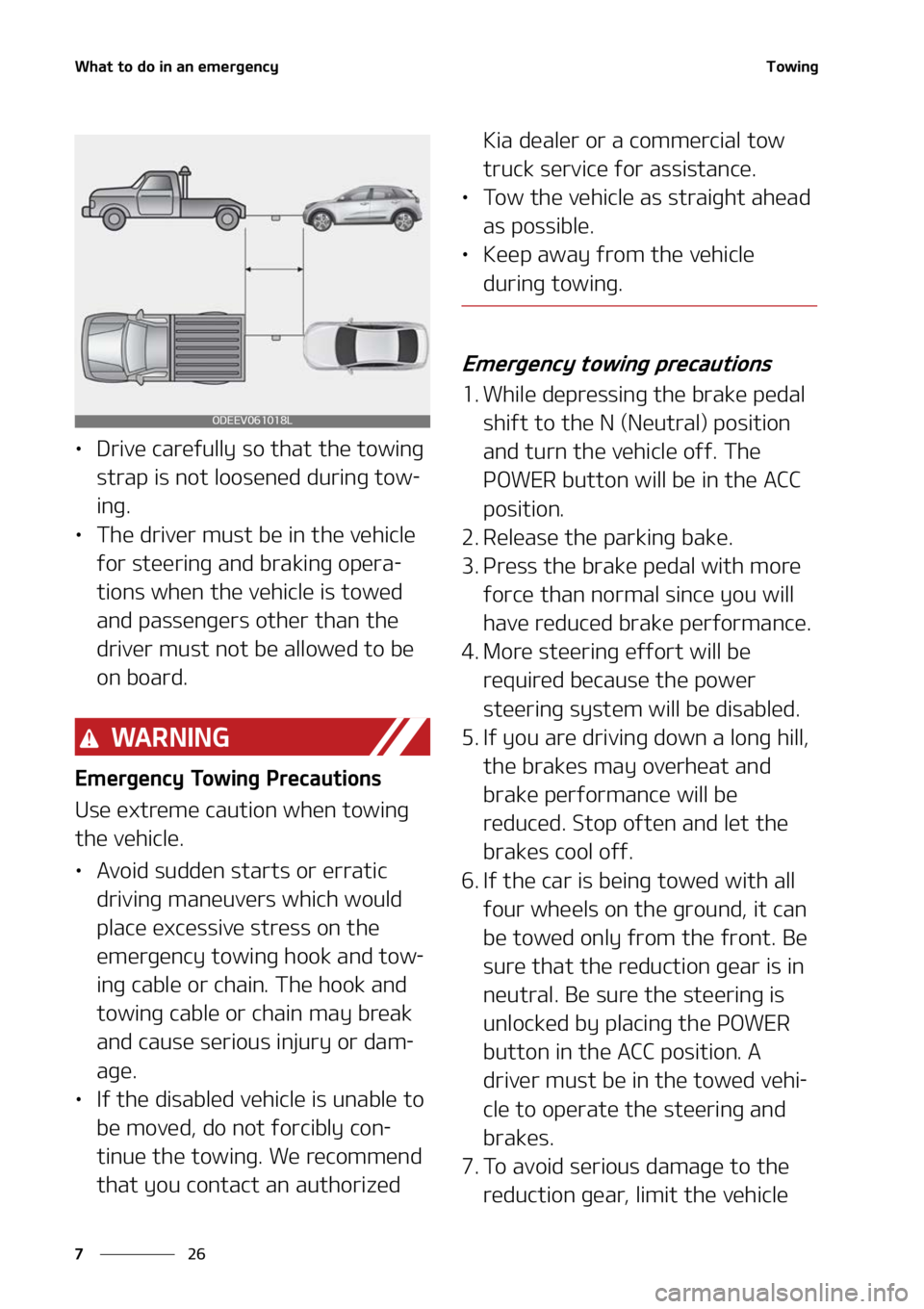 KIA NIRO EV 2022  Owners Manual �8�I�B�U��U�P��E�P��J�O��B�O��F�N�F�S�H�F�O�D�Z
��
�
�5�P�X�J�O�H
LÜ �%�S�J�W�F��D�B�S�F�G�V�M�M�Z��T�P��U�I�B�U��U�I�F��U�P�X�J�O�H�
�T�U�S�B�Q��J�T��O�P�U��M�P�P�T�F�O�F�E��E�V�S�