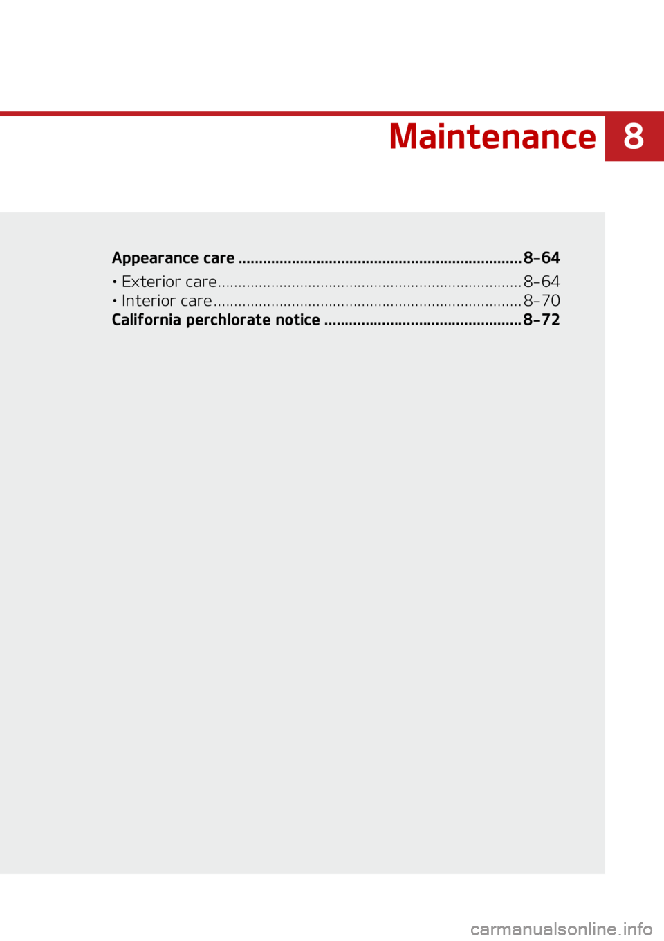 KIA NIRO EV 2022  Owners Manual �
�.�B�J�O�U�F�O�B�O�D�F
�"�Q�Q�F�B�S�B�O�D�F��D�B�S�F ������������������������������������������������ ��������������������� ��