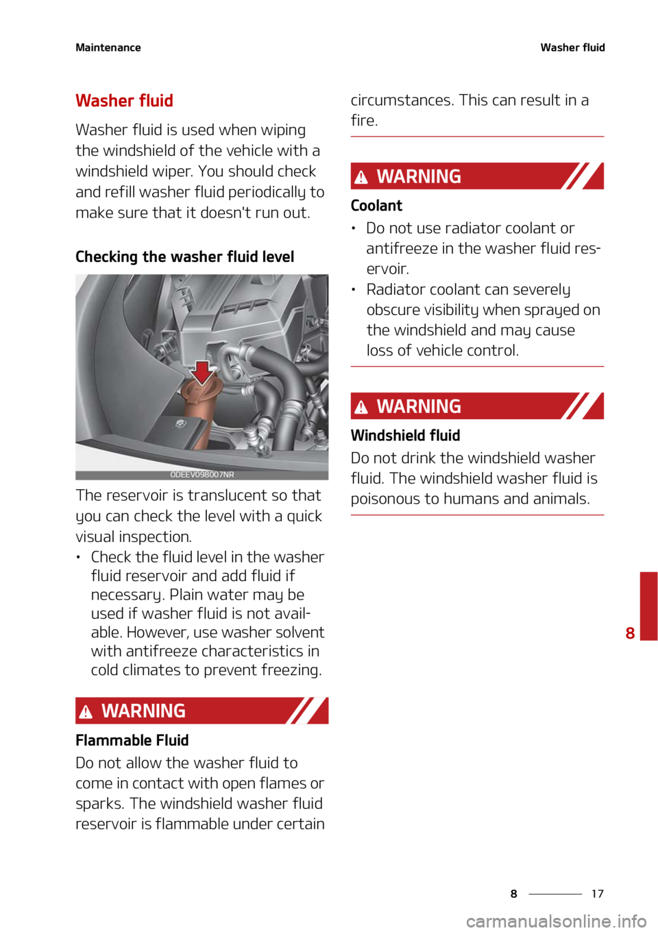 KIA NIRO EV 2022  Owners Manual ��
�
�
�.�B�J�O�U�F�O�B�O�D�F�8�B�T�I�F�S��G�M�V�J�E
�8�B�T�I�F�S��G�M�V�J�E
�8�B�T�I�F�S��G�M�V�J�E��J�T��V�T�F�E��X�I�F�O��X�J�Q�J�O�H�
�U�I�F��X�J�O�E�T�I�J�F�M�E��P�G��U�I�F��W�F�I