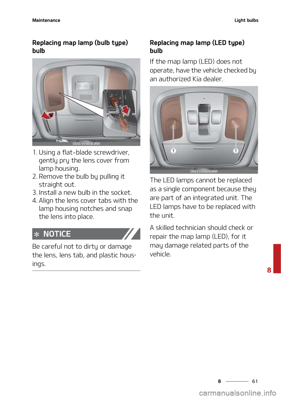 KIA NIRO EV 2022  Owners Manual ��
�
�
�.�B�J�O�U�F�O�B�O�D�F�-�J�H�I�U��C�V�M�C�T
�3�F�Q�M�B�D�J�O�H��N�B�Q��M�B�N�Q��	�C�V�M�C��U�Z�Q�F�
�
�C�V�M�C
�� �6�T�J�O�H��B��G�M�B�U��C�M�B�E�F��T�D�S�F�X�E�S�J�W�F�S�
� �H