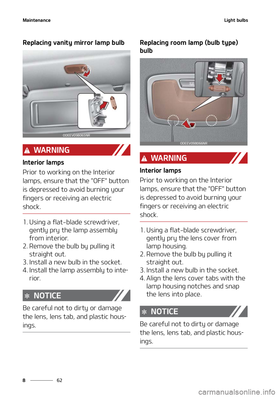 KIA NIRO EV 2022  Owners Manual �.�B�J�O�U�F�O�B�O�D�F
��
�
�-�J�H�I�U��C�V�M�C�T
�3�F�Q�M�B�D�J�O�H��W�B�O�J�U�Z��N�J�S�S�P�S��M�B�N�Q��C�V�M�C
�8�" �3 �/ �* �/ �(
�*�O�U�F�S�J�P�S��M�B�N�Q�T
�1�S�J�P�S��U�P��X�P�S�L�J�O