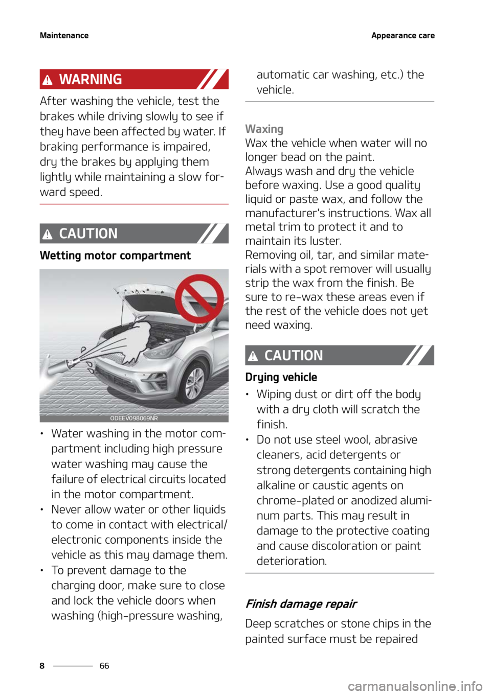 KIA NIRO EV 2022  Owners Manual �.�B�J�O�U�F�O�B�O�D�F
��
�
�"�Q�Q�F�B�S�B�O�D�F��D�B�S�F
�8�" �3 �/ �* �/ �(
�"�G�U�F�S��X�B�T�I�J�O �H��U�I�F��W�F�I�J�D�M�F�
��U�F�T�U��U�I�F�
�C�S�B�L�F�T��X�I�J�M�F��E�S�J�W�J�O�H��T