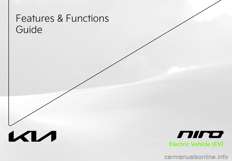KIA NIRO EV 2022  Features and Functions Guide ��F�B�U�V�S�F�T�����V�O�D�U�J�P�O�T
�(�V�J�E�F
�&�M�F�D�U�S�J�D��7�F�I�J�D�M�F��	�&�7�

��  