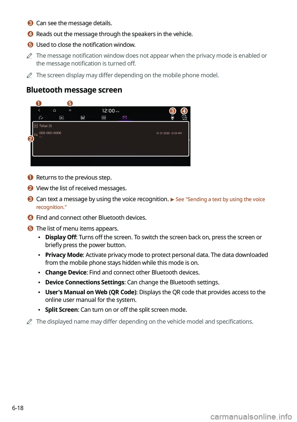 KIA NIRO EV 2022 Navigation System Quick Reference Guide 6-18
c c Can see the message details.
d d Reads out the message through the speakers in the vehicle.
e e Used to close the notification window.
0000
A
The message notification window does not appear w KIA NIRO EV 2022 Navigation System Quick Reference Guide 6-18
c c Can see the message details.
d d Reads out the message through the speakers in the vehicle.
e e Used to close the notification window.
0000
A
The message notification window does not appear w