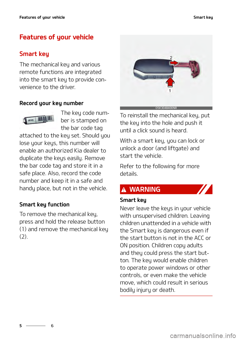 KIA NIRO EV 2021  Owners Manual ��F�B�U�V�S�F�T��P�G��Z�P�V�S��W�F�I�J�D�M�F
�
�
�4�N�B�S�U��L�F�Z
��F�B�U�V�S�F�T��P�G��Z�P�V�S��W�F�I�J�D�M�F
�4�N�B�S�U��L�F�Z
�5�I�F��N�F�D�I�B�O�J�D�B�M��L�F�Z��B�O�E��W�B�S�J�P�V