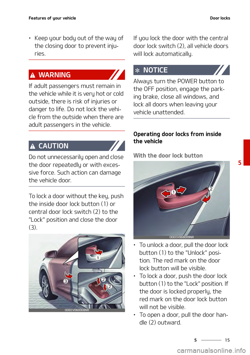KIA NIRO EV 2021  Owners Manual ��
�
�
��F�B�U�V�S�F�T��P�G��Z�P�V�S��W�F�I�J�D�M�F�%�P�P�S��M�P�D�L�T
LÜ�,�F�F�Q��Z�P�V�S��C�P�E�Z��P�V�U��P�G��U�I�F��X�B�Z��P�G�
�U�I�F��D�M�P�T�J�O�H��E�P�P�S��U�P��Q�S�F�W�F