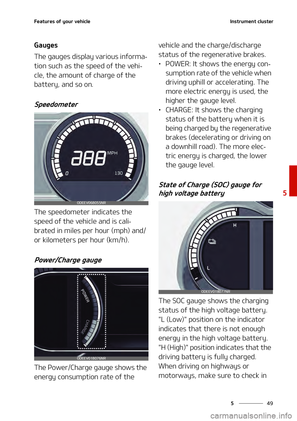 KIA NIRO EV 2021  Owners Manual ��
�
�
��F�B�U�V�S�F�T��P�G��Z�P�V�S��W�F�I�J�D�M�F�*�O�T�U�S�V�N�F�O�U��D�M�V�T�U�F�S
�(�B�V�H�F�T
�5�I�F��H�B�V�H�F�T��E�J�T�Q�M�B�Z��W�B�S�J�P�V�T��J�O�G�P�S�N�B-
�U�J�P�O��T�V�D�I��