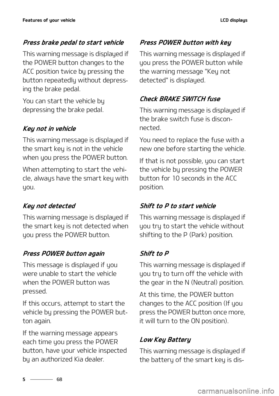 KIA NIRO EV 2021  Owners Manual ��F�B�U�V�S�F�T��P�G��Z�P�V�S��W�F�I�J�D�M�F
��
�
�-�$�%��E�J�T�Q�M�B�Z�T
�1�S�F�T�T��C�S�B�L�F��Q�F�E�B�M��U�P��T�U�B�S�U��W�F�I�J�D�M�F
�5�I�J�T��X�B�S�O�J�O�H��N�F�T�T�B�H�F��J�T��