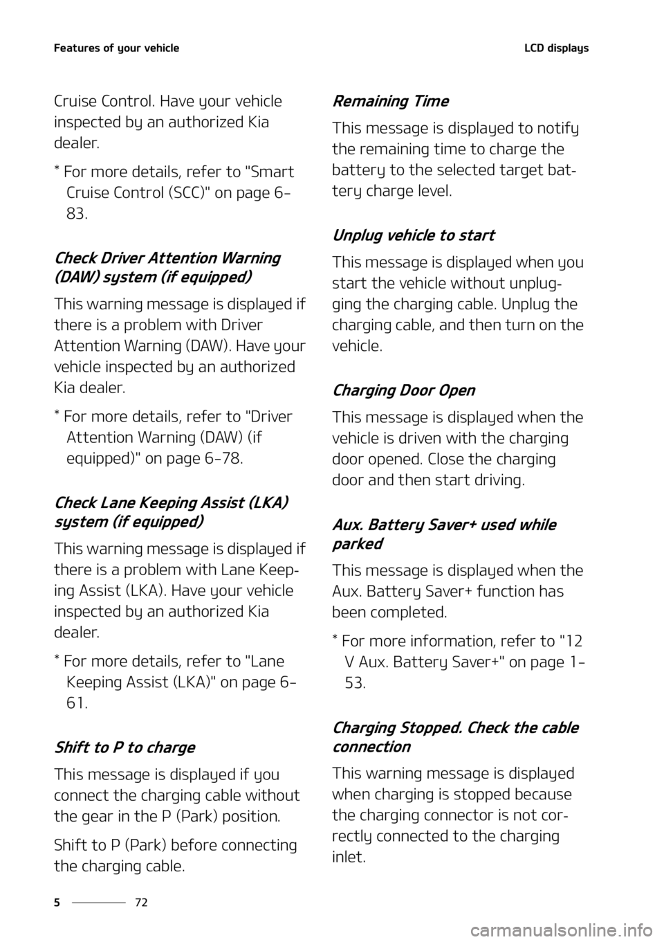 KIA NIRO EV 2021  Owners Manual ��F�B�U�V�S�F�T��P�G��Z�P�V�S��W�F�I�J�D�M�F
��
�
�-�$�%��E�J�T�Q�M�B�Z�T
�$�S�V�J�T�F��$�P�O�U�S�P�M���)�B�W�F��Z�P�V�S��W�F�I�J�D�M�F�
�J�O�T�Q�F�D�U�F�E��C�Z��B�O��B�V�U�I�P�S�J�[�