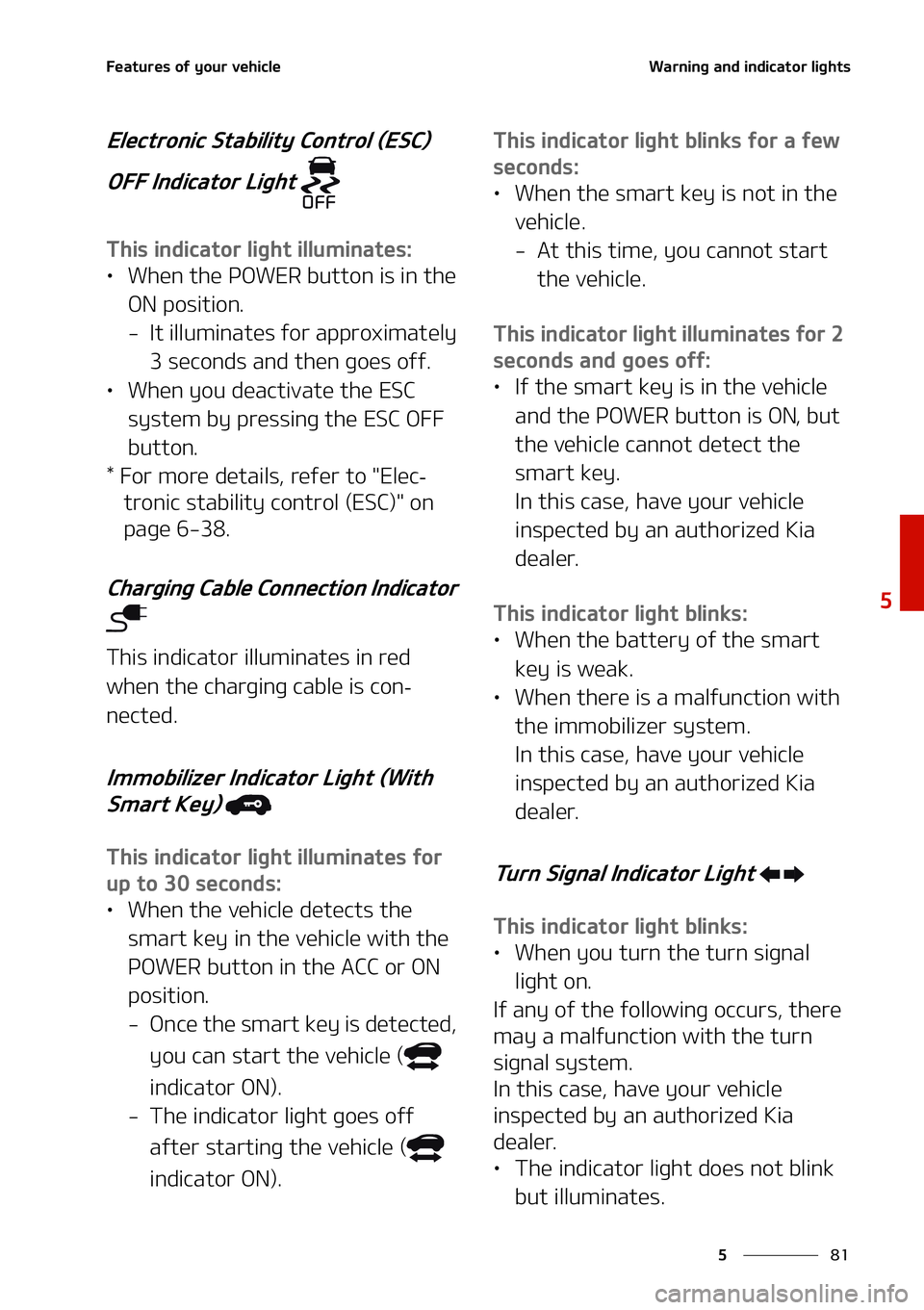 KIA NIRO EV 2021  Owners Manual ��
�
�
��F�B�U�V�S�F�T��P�G��Z�P�V�S��W�F�I�J�D�M�F�8�B�S�O�J�O�H��B�O�E��J�O�E�J�D�B�U�P�S��M�J�H�I�U�T
�&�M�F�D�U�S�P�O�J�D��4�U�B�C�J�M�J�U�Z��$�P�O�U�S�P�M��	�&�4�$�
��0����*�O�E