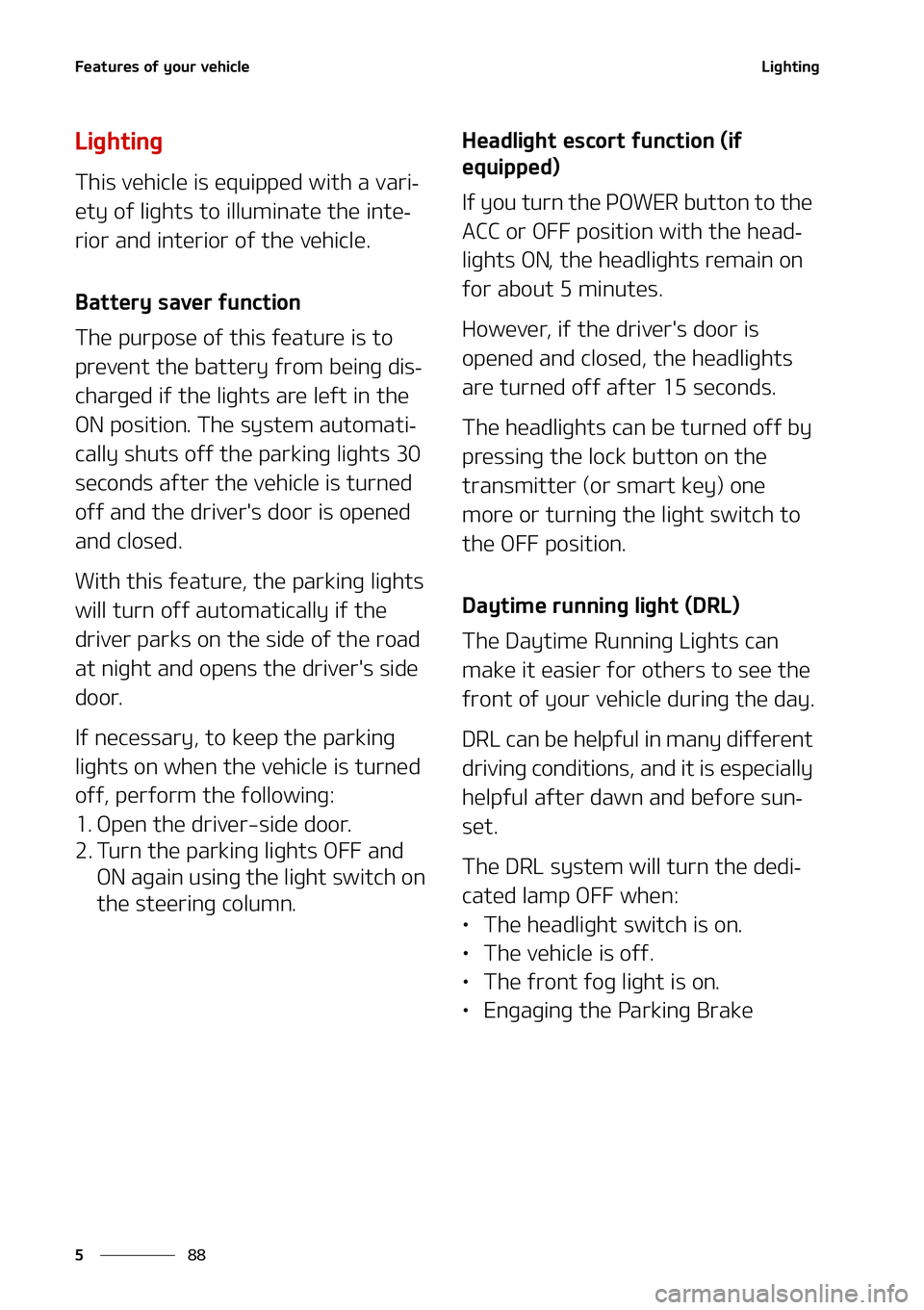 KIA NIRO EV 2021  Owners Manual ��F�B�U�V�S�F�T��P�G��Z�P�V�S��W�F�I�J�D�M�F
��
�
�-�J�H�I�U�J�O�H
�-�J�H�I�U�J�O�H
�5�I�J�T��W�F�I�J�D�M�F��J�T��F�R�V�J�Q�Q�F�E��X�J�U�I��B��W�B�S�J-
�F�U�Z��P�G��M�J�H�I�U�T��U�P��