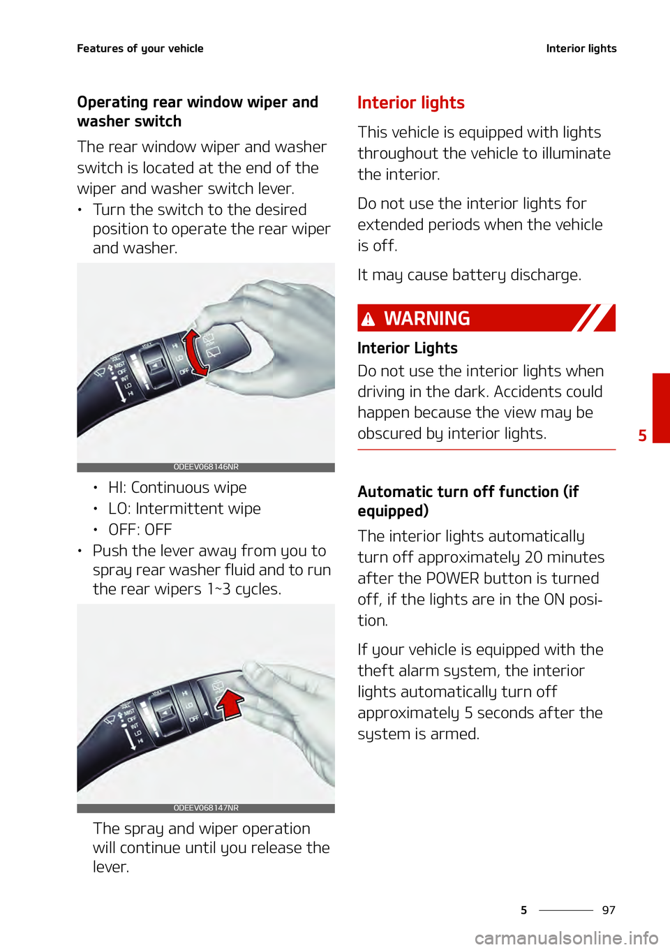 KIA NIRO EV 2021  Owners Manual ��
�
�
��F�B�U�V�S�F�T��P�G��Z�P�V�S��W�F�I�J�D�M�F�*�O�U�F�S�J�P�S��M�J�H�I�U�T
�0�Q�F�S�B�U�J�O�H��S�F�B�S��X�J�O�E�P�X��X�J�Q�F�S��B�O�E�
�X�B�T�I�F�S��T�X�J�U�D�I
�5�I�F��S�F�B�S�