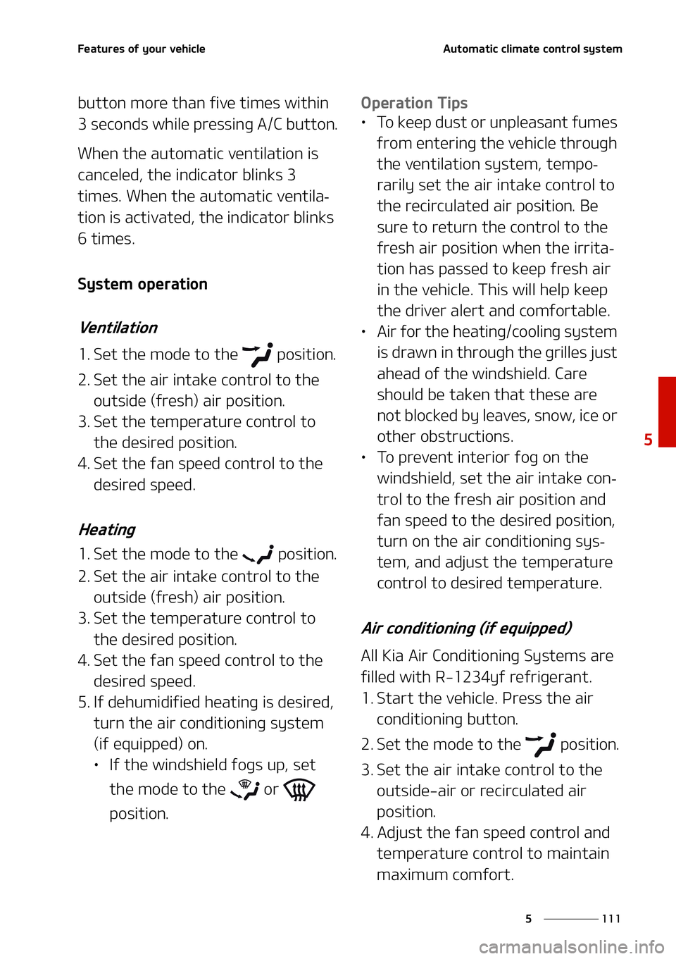 KIA NIRO EV 2021  Owners Manual ���
�
�
��F�B�U�V�S�F�T��P�G��Z�P�V�S��W�F�I�J�D�M�F�"�V�U�P�N�B�U�J�D��D�M�J�N�B�U�F��D�P�O�U�S�P�M��T�Z�T�U�F�N
�C�V�U�U�P�O��N�P�S�F��U�I�B�O��G�J�W�F��U�J�N�F�T��X�J�U�I�J�O�
��