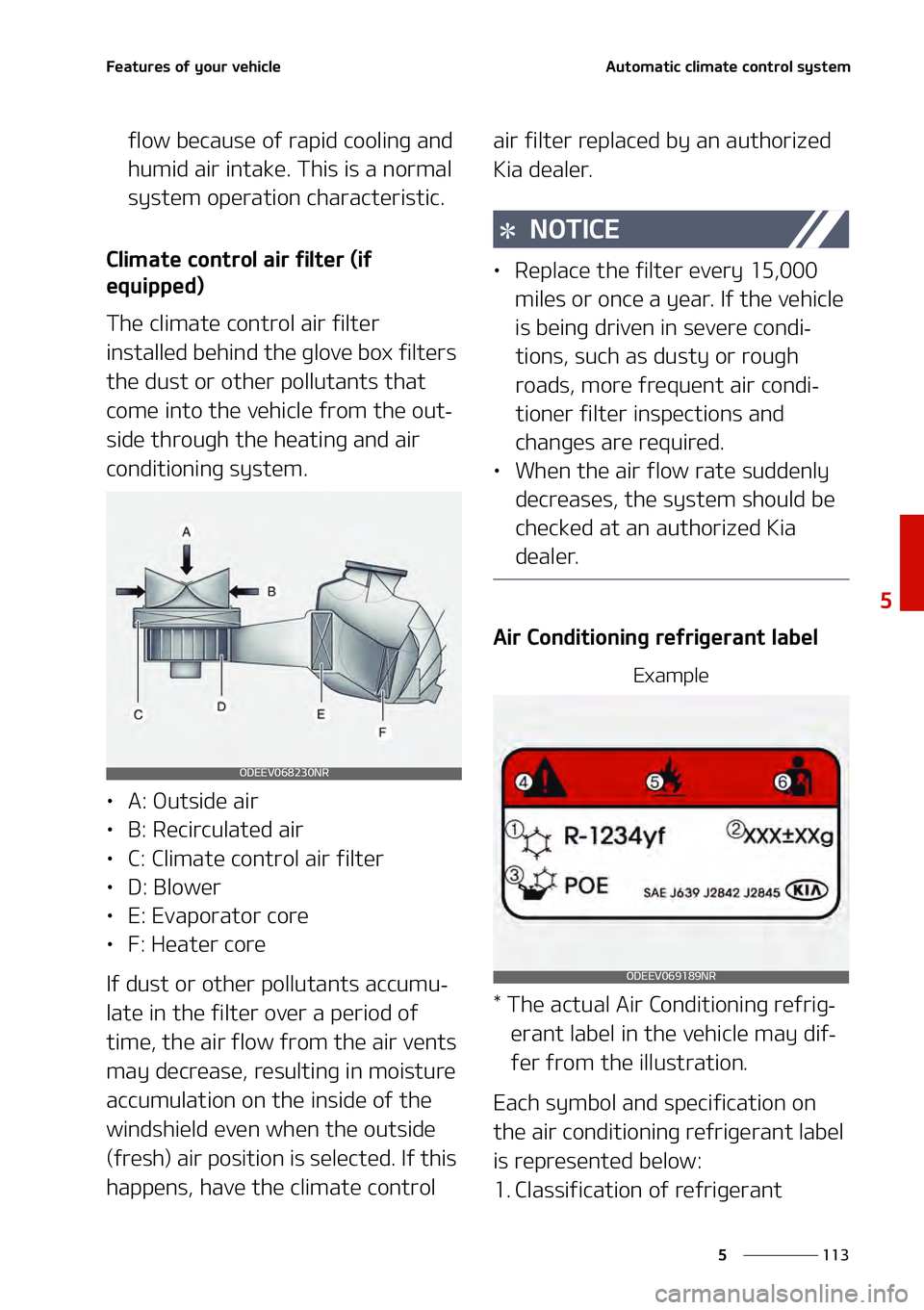 KIA NIRO EV 2021  Owners Manual ���
�
�
��F�B�U�V�S�F�T��P�G��Z�P�V�S��W�F�I�J�D�M�F�"�V�U�P�N�B�U�J�D��D�M�J�N�B�U�F��D�P�O�U�S�P�M��T�Z�T�U�F�N
�G�M�P�X��C�F�D�B�V�T�F��P�G��S�B�Q�J�E��D�P�P�M�J�O�H��B�O�E�
�I�V�