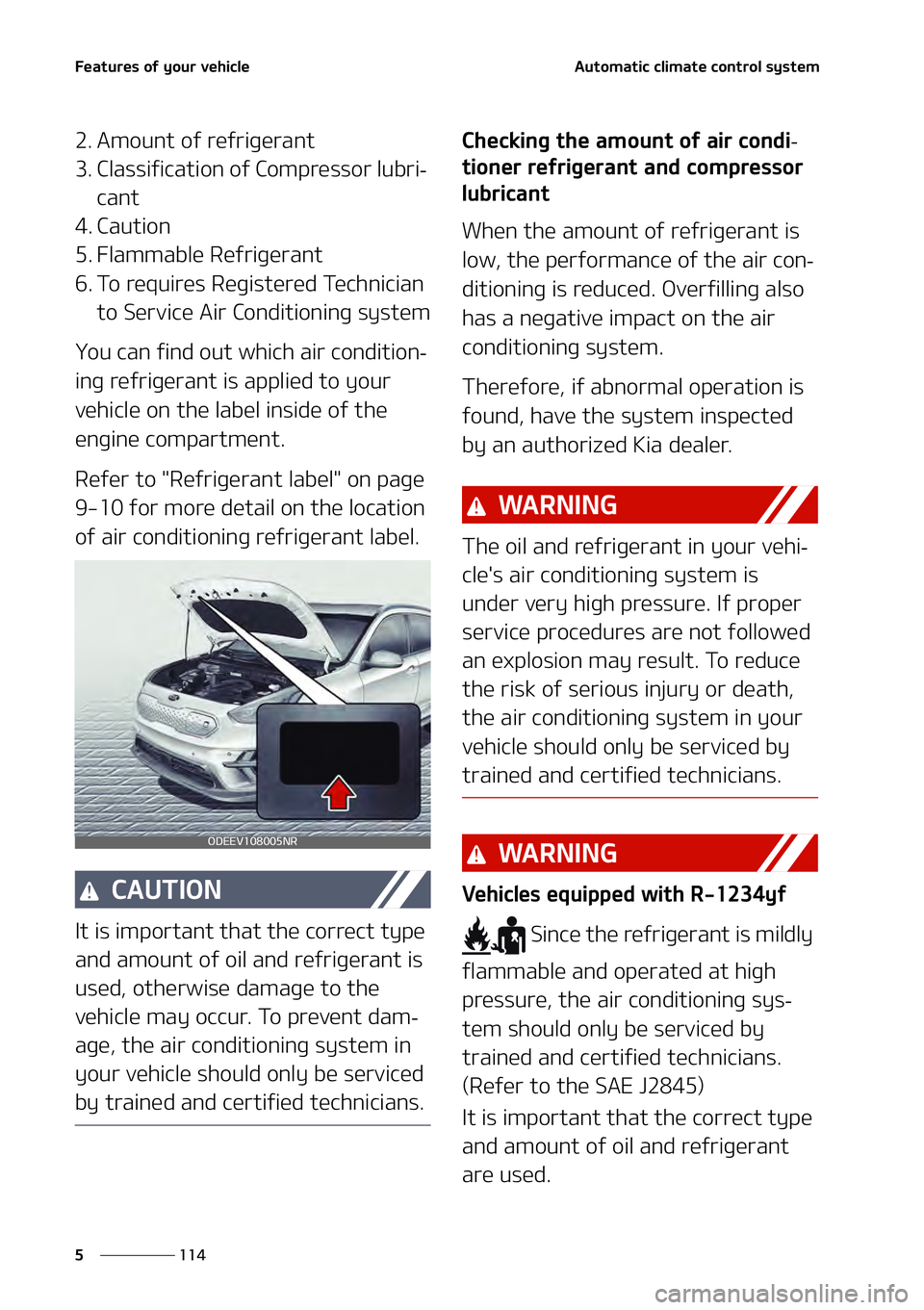 KIA NIRO EV 2021  Owners Manual ��F�B�U�V�S�F�T��P�G��Z�P�V�S��W�F�I�J�D�M�F
���
�
�"�V�U�P�N�B�U�J�D��D�M�J�N�B�U�F��D�P�O�U�S�P�M��T�Z�T�U�F�N
�� �"�N�P�V�O�U��P�G��S�F�G�S�J�H�F�S�B�O�U
�� �$�M�B�T�T�J�G�J�D�B�U�