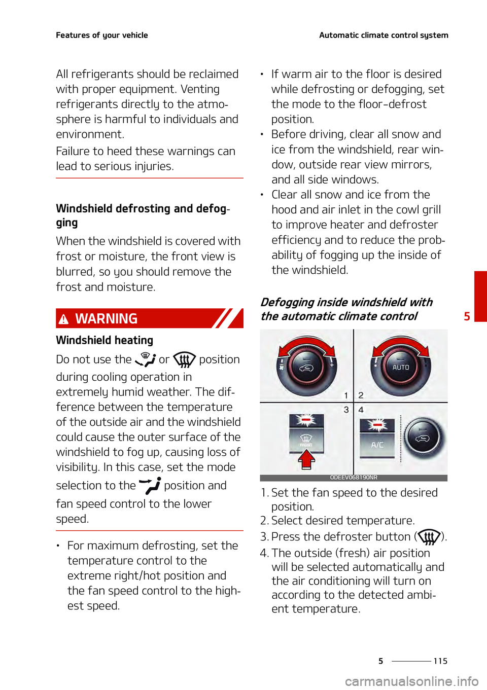 KIA NIRO EV 2021  Owners Manual ���
�
�
��F�B�U�V�S�F�T��P�G��Z�P�V�S��W�F�I�J�D�M�F�"�V�U�P�N�B�U�J�D��D�M�J�N�B�U�F��D�P�O�U�S�P�M��T�Z�T�U�F�N
�"�M�M��S�F�G�S�J�H�F�S�B�O�U�T��T�I�P�V�M�E��C�F��S�F�D�M�B�J�N�F�E�